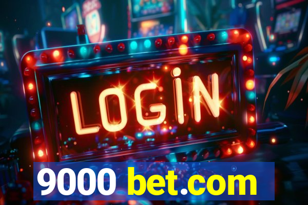 9000 bet.com